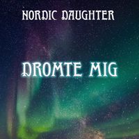 Nordic Daughter - Dromte Mig