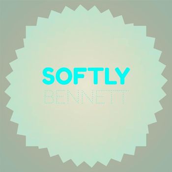 Various Artists - Softly Bennett