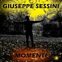 Giuseppe Sessini - Momenti