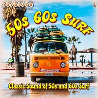 Absolute Music - 50s 60s Surf