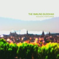 The Smiling Buddhas - Acoustic Postcards