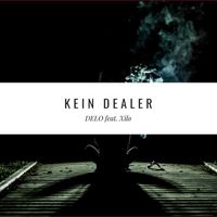 Delo - Kein Dealer (feat. Xilo) (Explicit)