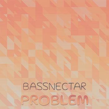 Various Artists - Bassnectar Problem