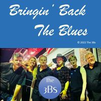 The 3Bs - Bringing Back the Blues