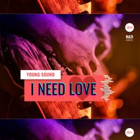 Young Sound - I NEED LOVE