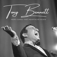 Tony Bennett - Here Comes That Heartache Again