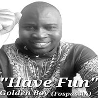 Golden Boy (Fospassin) - Have Fun