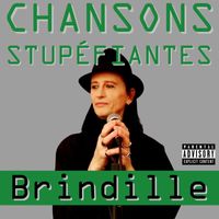 Brindille - Chansons stupéfiantes (Explicit)