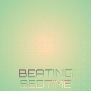 Various Artists - Beating Bedtime