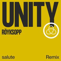 Röyksopp - Unity (salute Remix)