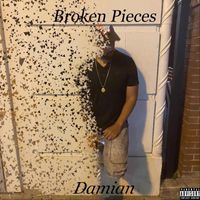 Damian - Broken Pieces (Explicit)