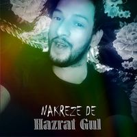 Hazrat Gul - Nakreze De
