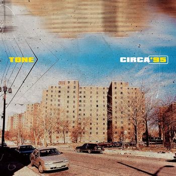 Tone - Circa '95