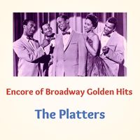 The Platters - Encore of Broadway Golden Hits