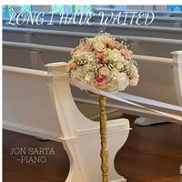 Jon Sarta - Long I Have Waited
