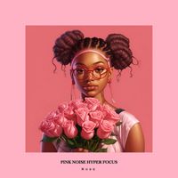 Rose - Pink Noise Hyper Focus