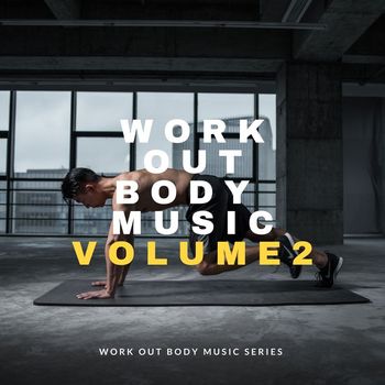 Various Artists - Work out Body Music, Vol. 2 (Explicit)