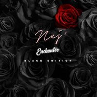 NEJ - Enchantée (Black Edition)