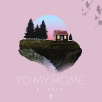 Dj Bear - To My Home