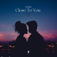 Dj Bear - Close to You