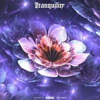Tranquility - ЦВЕТОК (Explicit)