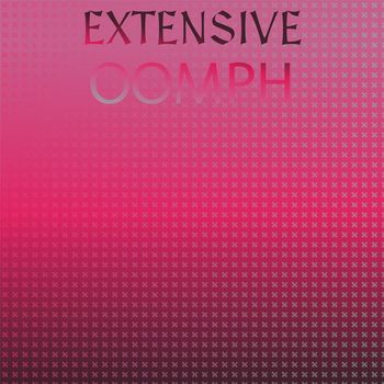 Various Artists - Extensive Oomph