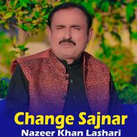 Nazeer Khan Lashari - Change Sajnar