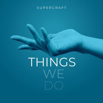 Supercraft - Things We Do