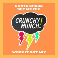 Sante Cruze - Set Me Free (Work it Out Mix)