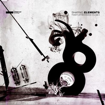 Various Artists - Shaping Elements (Poker Flat Volume Eight)