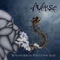 Averse - Scolopendrian Perception Haze