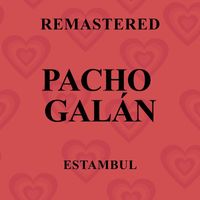 Pacho Galán - Estambul (Remastered)