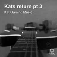 Kat Gaming Music - Kats return pt 3