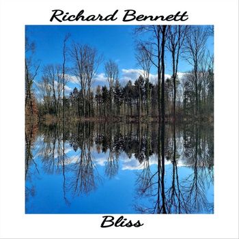 Richard Bennett - Bliss