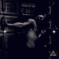 Deep Factory - Turn It Up