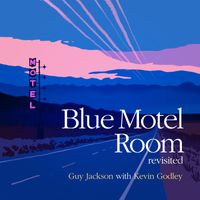 Guy Jackson - Blue Motel Room (Revisited)