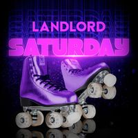 Landlord - Saturday