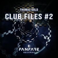 Thomas Gold - Club Files #2