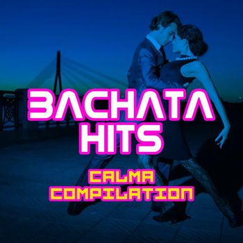 Various Artists - Bachata Hits - Calma Compilation