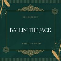 Prince's Band - Ballin' the Jack (78Rpm Remastered)