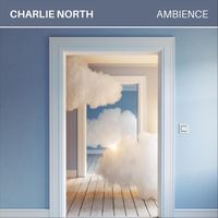 Charlie North - Ambience