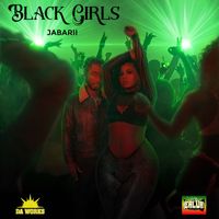Jabarii - Black Girls