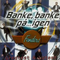 Fenders - Banke, banke på...igen