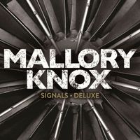 Mallory Knox - Signals (Deluxe Edition)