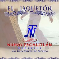 Mariachi Nuevo Tecalitlan - El Jaquetón