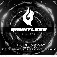 Lee Greenaway - Mankind (Dave Spinout & TrickyDJ Remix)