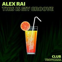 Alex Rai - This Is My Groove