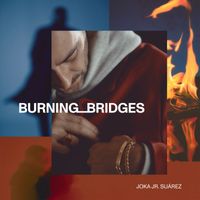 Joka Jr. Suárez - Burning Bridges