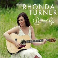 Rhonda Turner - Letting Go