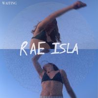 Rae Isla - Waiting